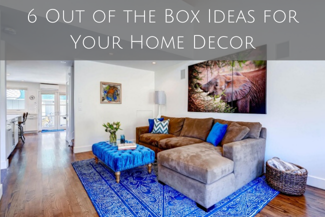 Featured Image: 6 Out of the Box Ideas for Your Home Decor